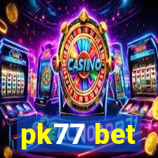 pk77 bet